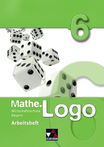 Mathe.Logo Wirtschaftsschule Bayern / Mathe.Logo Wirtschaftsschule AH 6